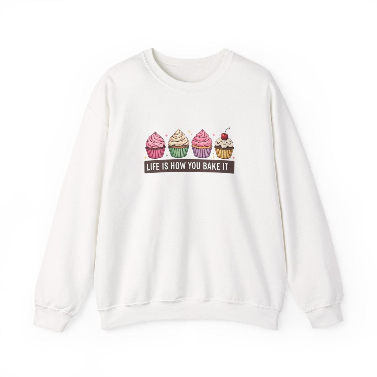 Crewneck Sweatshirt — “Life Is How You Bake It” Cupcake Graphic